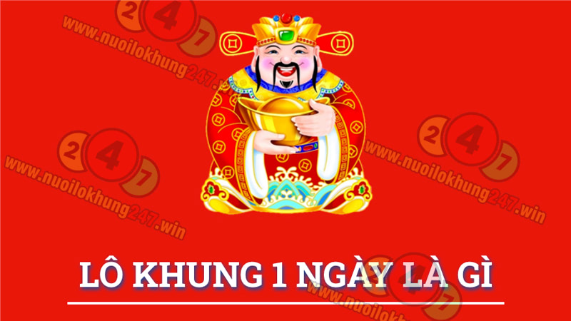 Lô khung 1 ngày là gì?